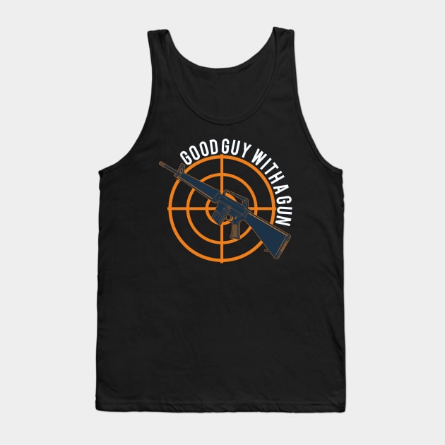 Good guy with a gun Tank Top by FAawRay